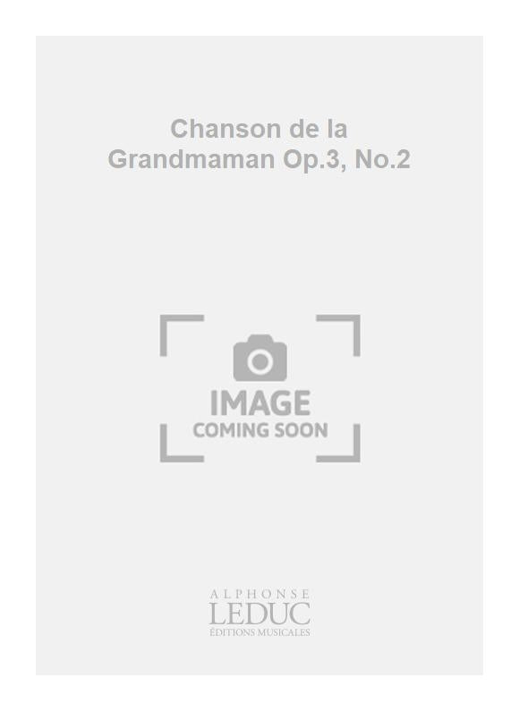 Chanson de la Grandmaman Op.3, No.2 | Gabriel Pierné | Piano