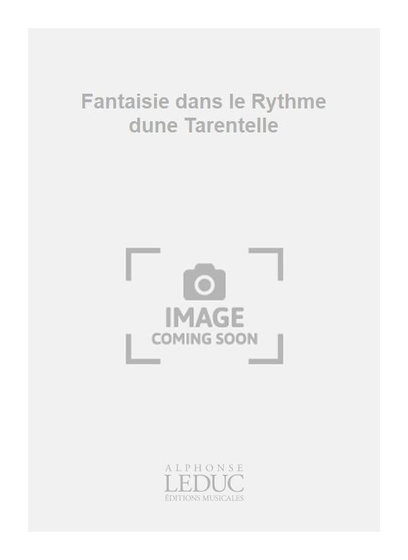 Fantaisie dans le Rythme dune Tarentelle | Jean Maillot