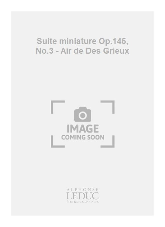 Suite miniature Op.145, No.3 - Air de Des Grieux | Alexander T. Gretchaninov