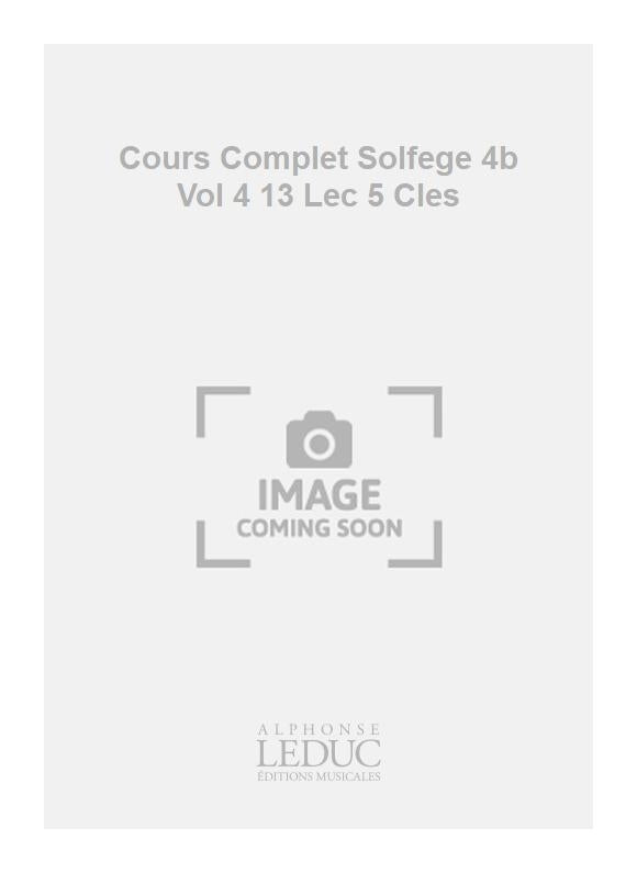 Cours Complet Solfège 4b Vol 4 13 Lec 5 Cles | Becker