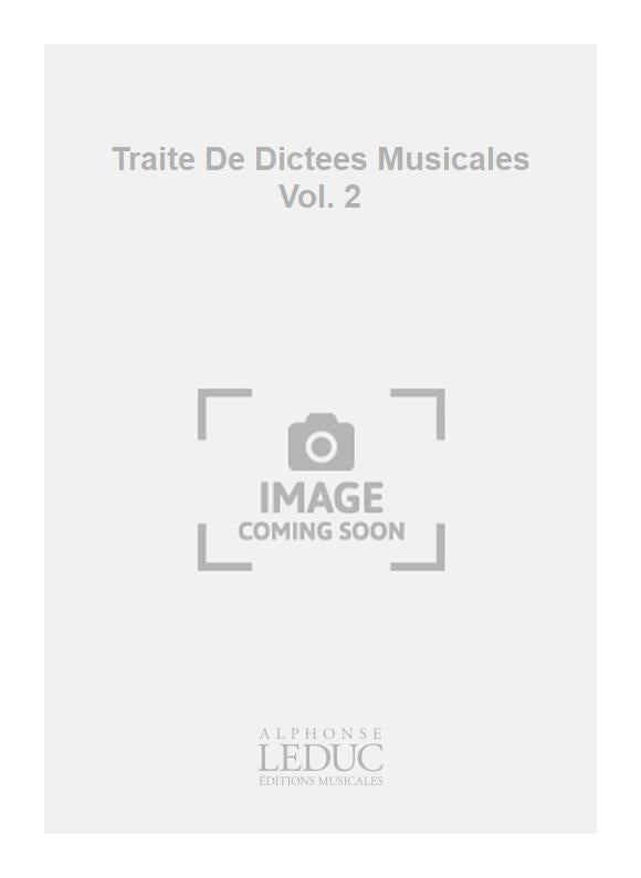 Traité De Dictées Musicales Vol. 2 | Delaunay