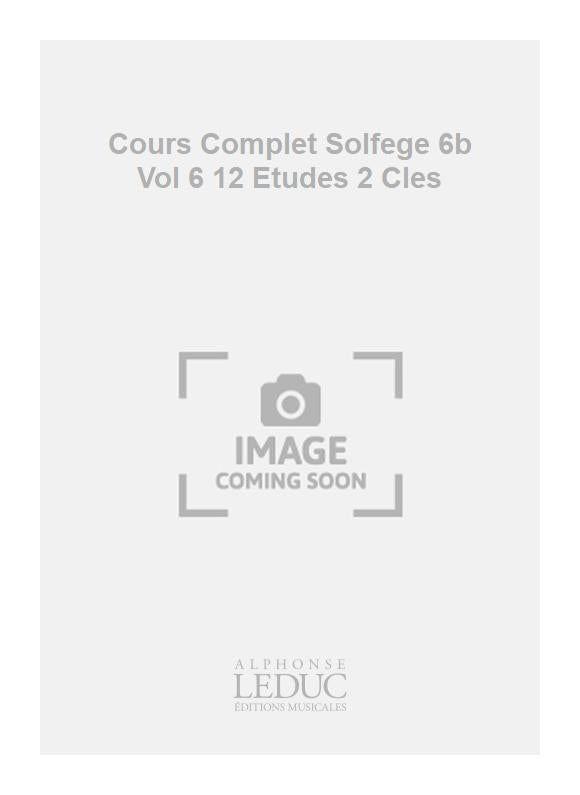 Cours Complet Solfège 6b Vol 6 12 Études 2 Cles | Becker