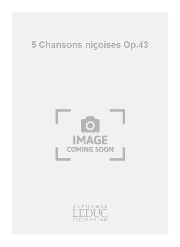 5 Chansons niçoises Op.43 | Eugène Bozza | Voix
