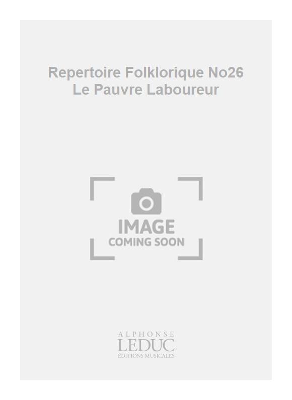 Repertoire Folklorique No26 Le Pauvre Laboureur | Guy Delamorinière