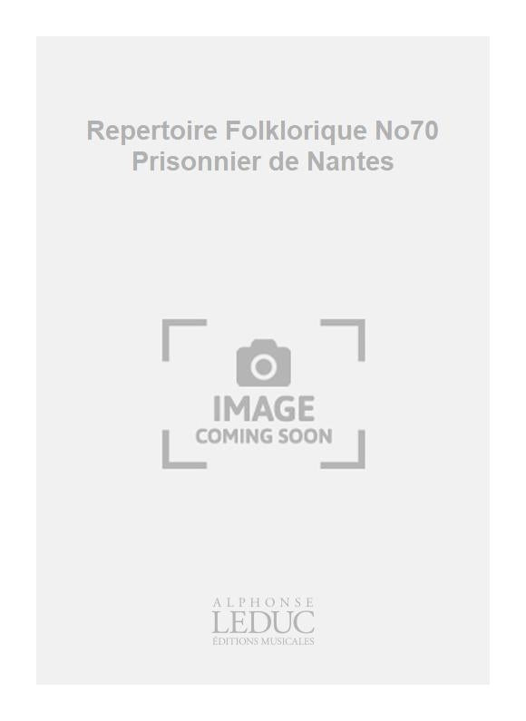 Repertoire Folklorique No70 Prisonnier de Nantes | Guy Delamorinière