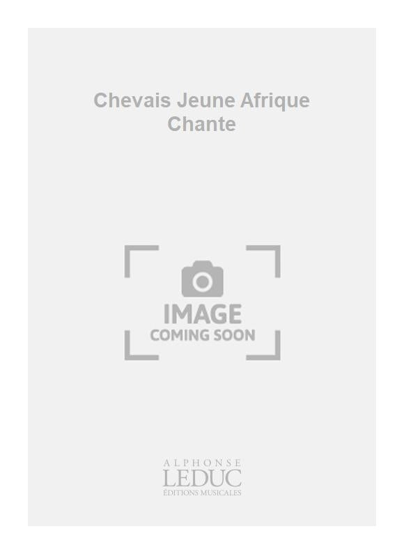 Chevais Jeune Afrique Chante | Maurice Chevais | Chœur