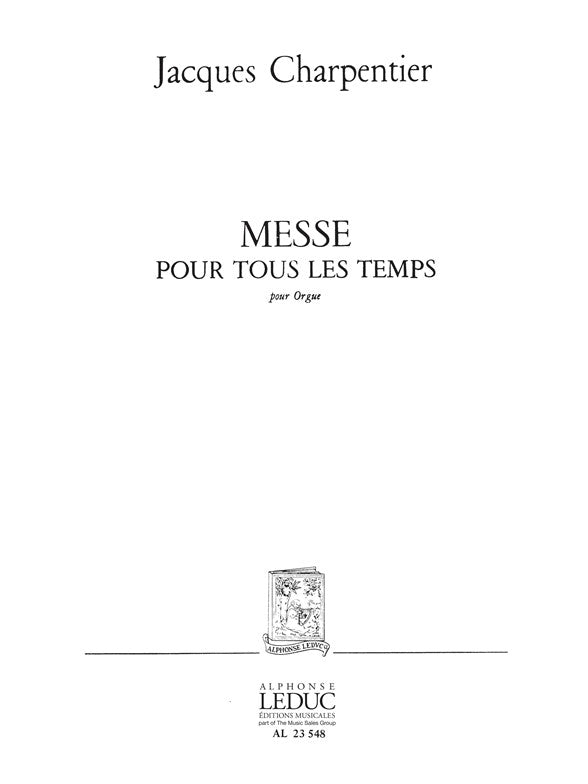 Messe Pour Tous Les Temps | Jacques Charpentier | Orgue