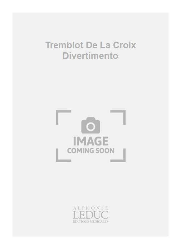 Tremblot De La Croix Divertimento | Ensemble à vent