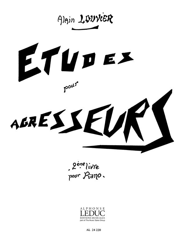 Alain Louvier: Études pour Agresseurs Vol.2 | Piano