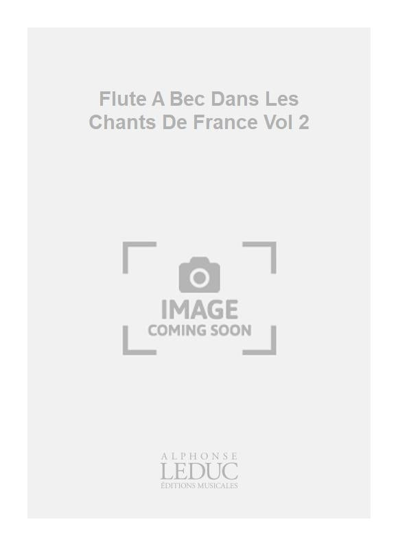 Flûte à bec dans les Chants de France, vol. 2 | Antonio Vivaldi