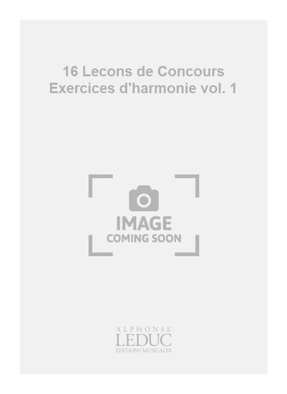 16 Leçons de Concours - Exercices d'harmonie, vol. 1 | Marcel Bitsch