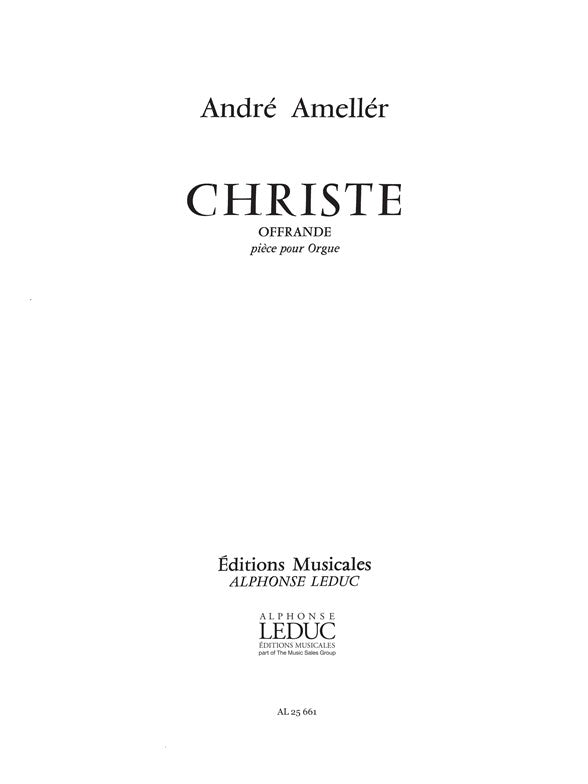 Christe-Offrande Op.248 | André Ameller | Orgue