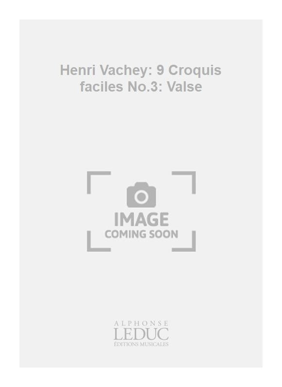 Henri Vachey: 9 Croquis faciles No.3: Valse | Clarinette