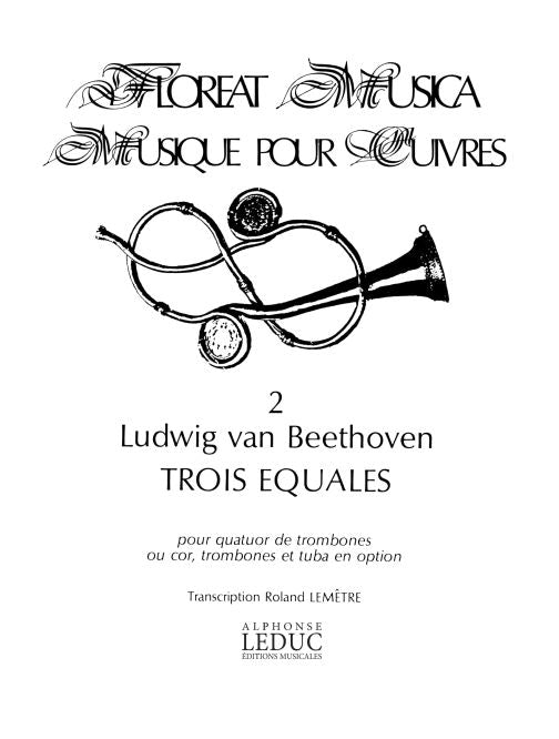 Floreat Musica 2 - 3 Equales - ensemble de cuivres | Ludwig van Beethoven