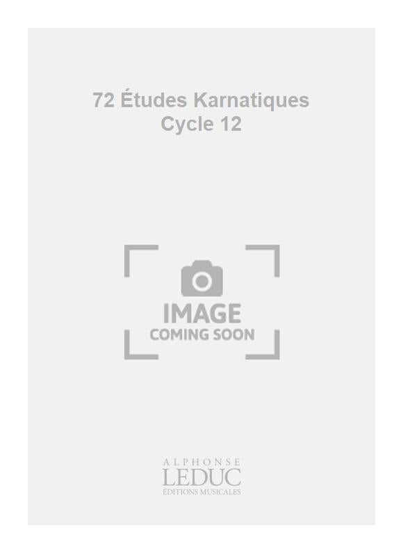 72 Études Karnatiques Cycle 12 | Jacques Charpentier | Piano