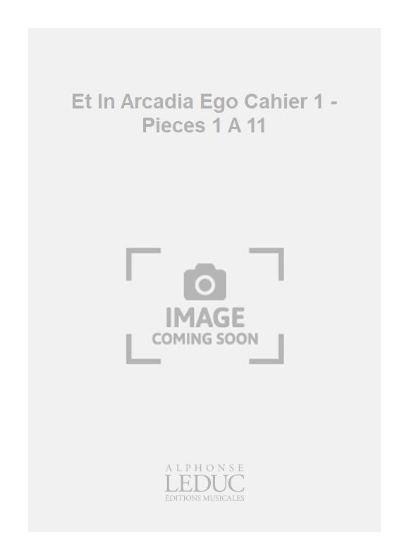 Et In Arcadia Ego Cahier 1 - Pièces 1 A 11 | Castanie