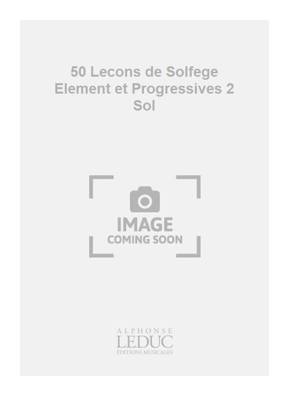50 Leçons de Solfège Élément et Progressives 2 Sol | Emile Ratez