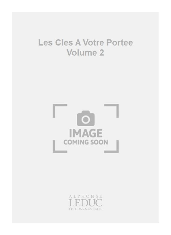 Les Cles A Votre Portee Volume 2 | Lemetre
