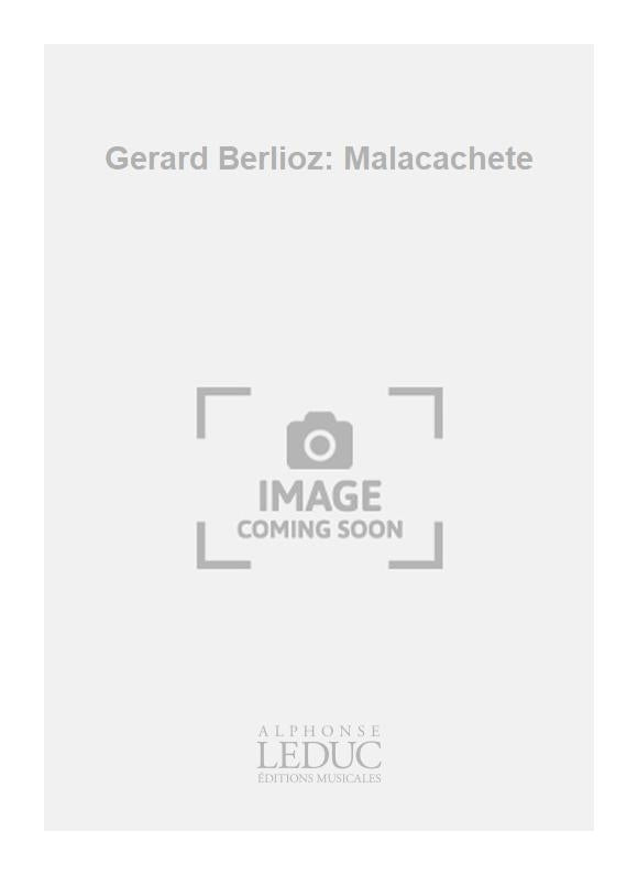 Gerard Berlioz: Malacachete | Gérard Berlioz | Percussions