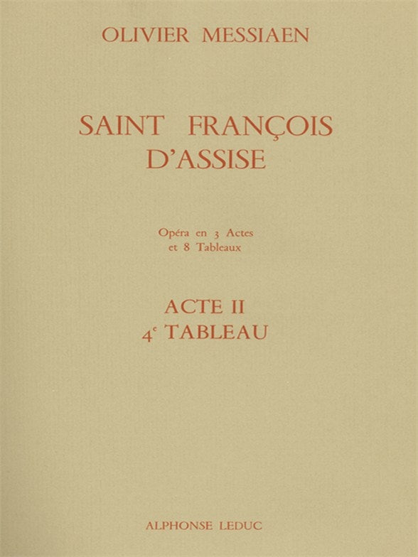 Saint François d'Assise - Act II | Olivier Messiaen