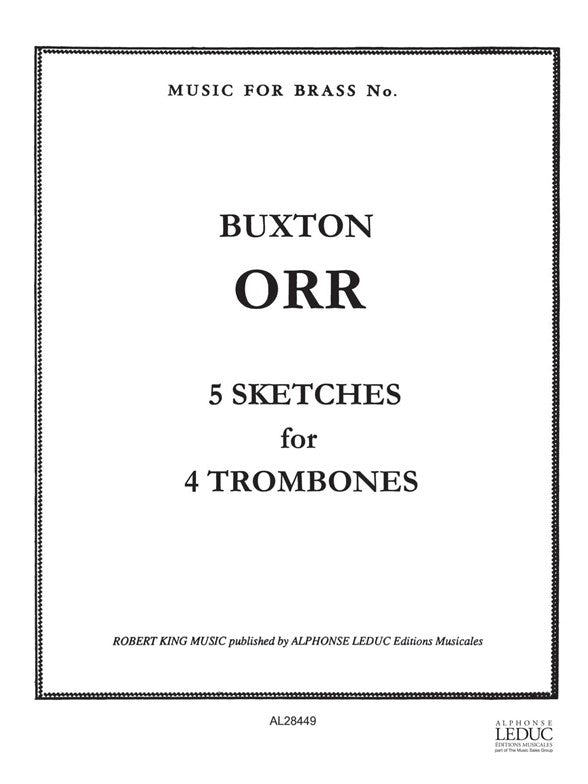 Buxton Orr: 5 Sketches | Buxton Orr | Quatuor de trombones