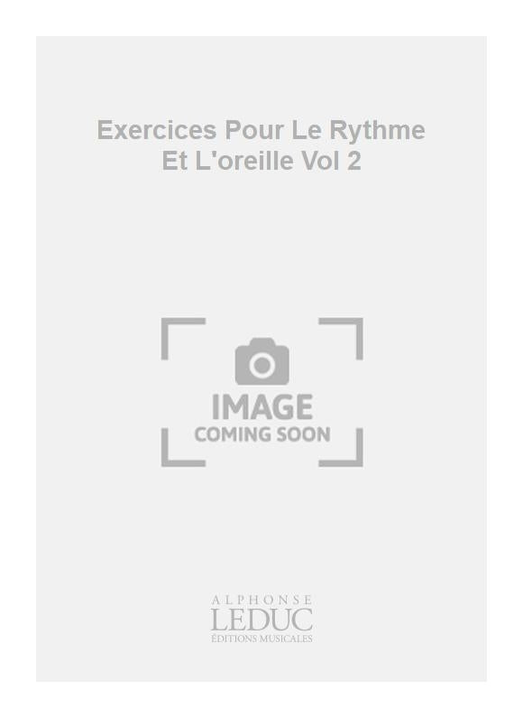 Exercices Pour Le Rythme Et L'oreille Vol 2 | Francois