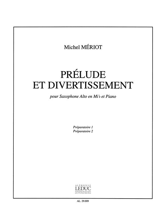 Prélude et Divertissement | Michel Meriot | Saxophone alto