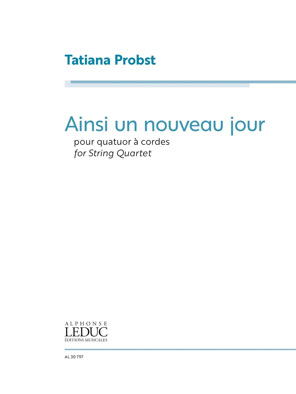 Ainsi un nouveau jour, pour quatuor à cordes | Tatiana Probst