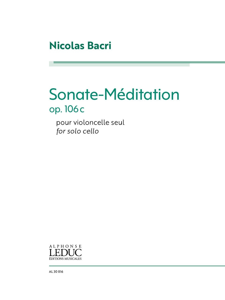 Sonate-Méditation, pour violoncelle seul, op. 106c | Nicolas Bacri