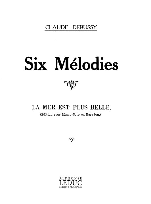 Mer Est Plus Belle | Claude Debussy | Voix