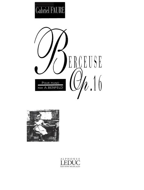 Gabriel Fauré: Berceuse Op.16 | Gabriel Fauré | Piano