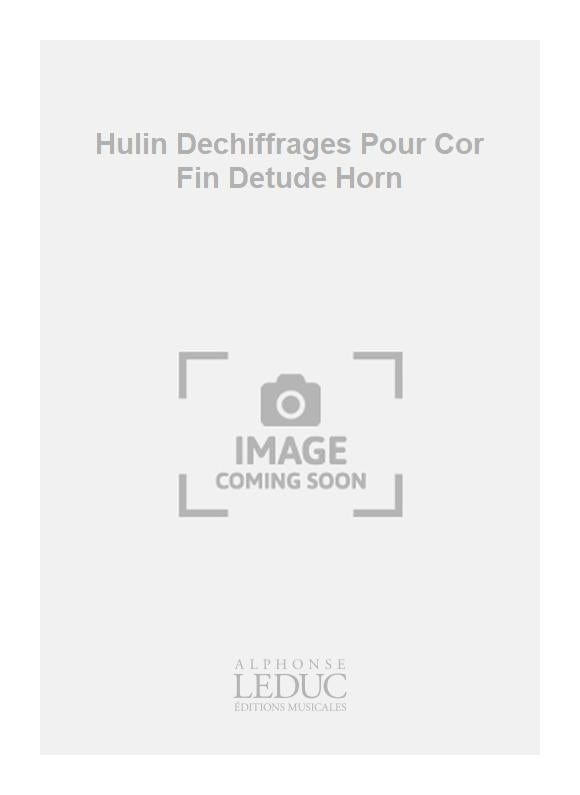 Hulin - Déchiffrages pour cor - fin d'étude | Cor
