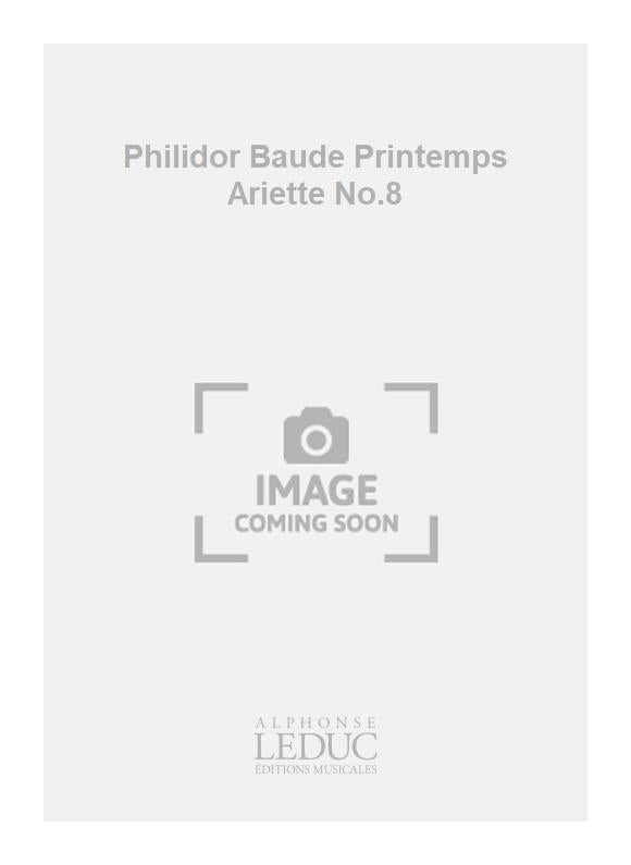 Philidor Baude Printemps Ariette No.8 | Voix