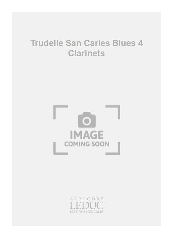 Trudelle - San Carles Blues - 4 clarinettes