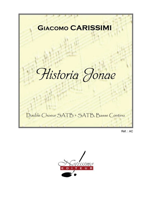 Historianae Pour Double Chœur Mixte (Satb) | Giacomo Carissimi