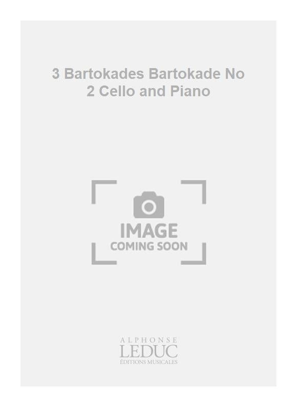 3 Bartokades - Bartokade n° 2, violoncelle et piano | Ivan Markovitch