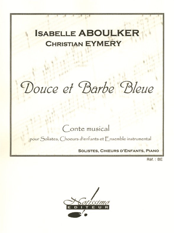Douce Et Barbe Bleue | Isabelle Aboulker | Voix | Réduction pour piano