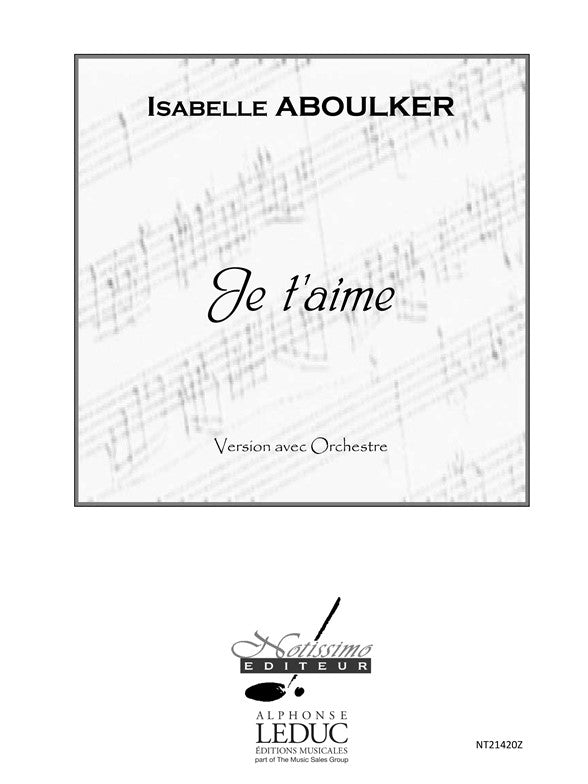 Je T'Aime | Isabelle Aboulker | Orchestre