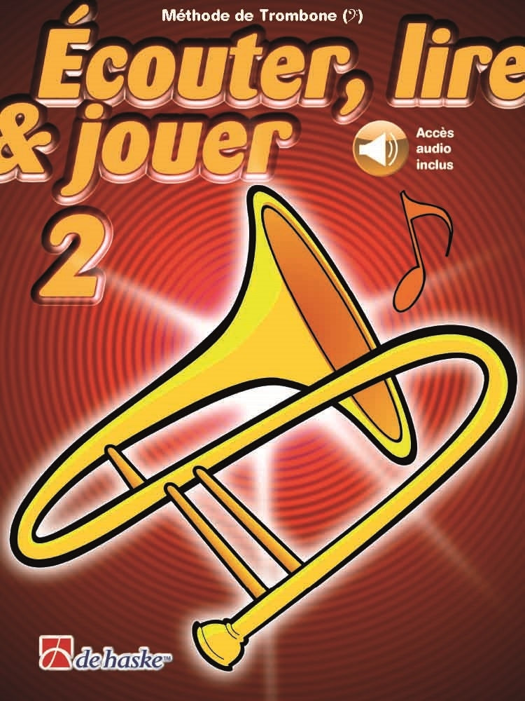 Écouter, lire & jouer 2 Trombone - Clé de Fa | éd. Jilt Jansma