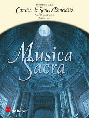 Cantica de Sancto Benedicto | Jacob de Haan | Orchestre d'harmonie | Partition
