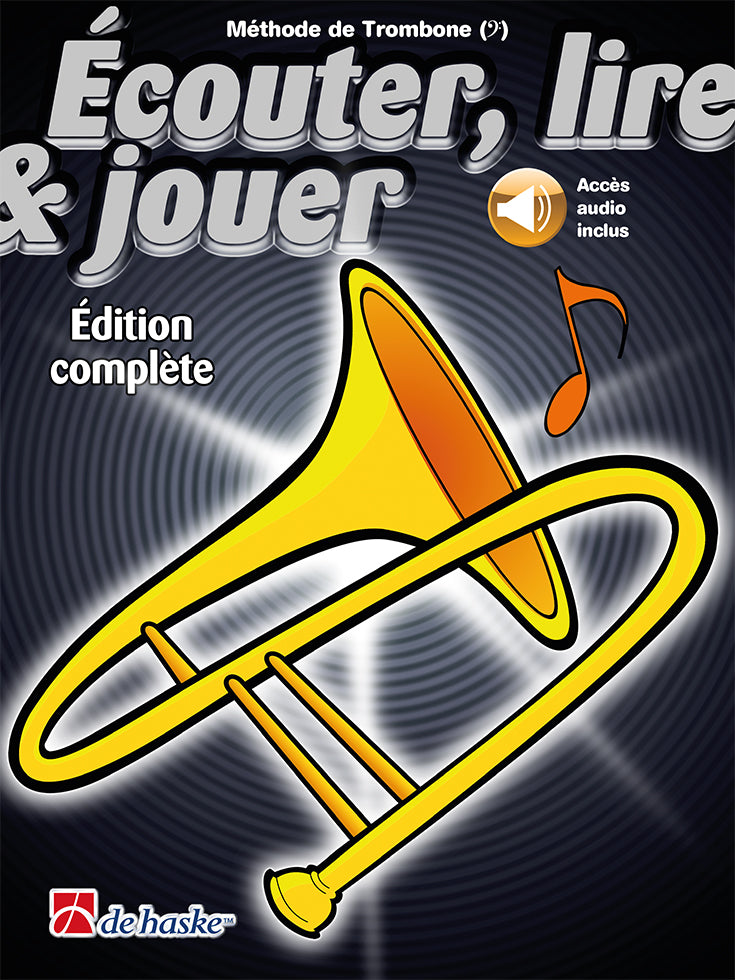Écouter, lire & jouer Éd. complète Trombone | éd. Jilt Jansma