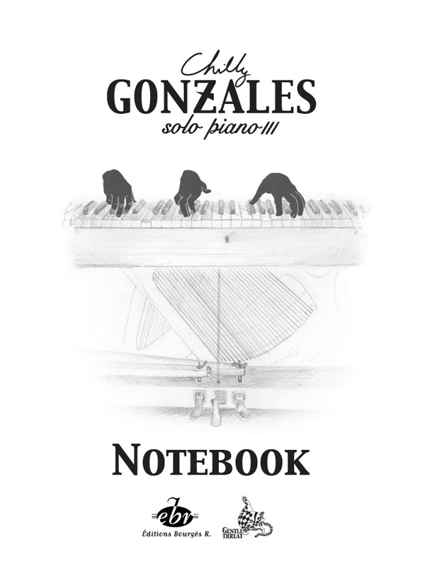 Chilly Gonzales: NoteBook Solo Piano III de Chilly Gonzales, Livre pour piano