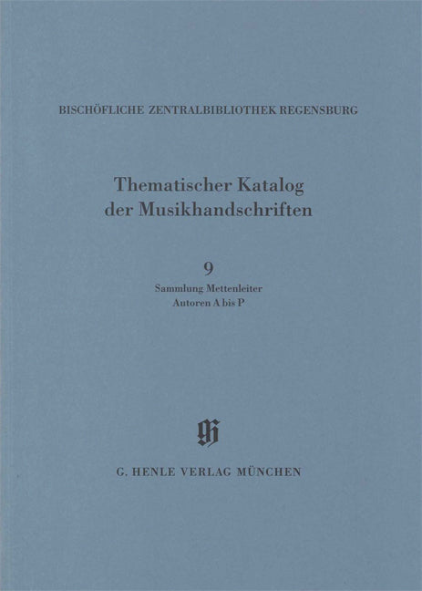 KBM 14/9 - Collection Mettenleiter, auteurs A à P | éd. Bayerische Staatsbibliothek