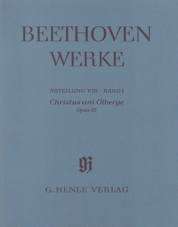 Christus am Ölberge (Le Christ au mont des Oliviers), opus 85 - édition scientifique | Ludwig van Beethoven
