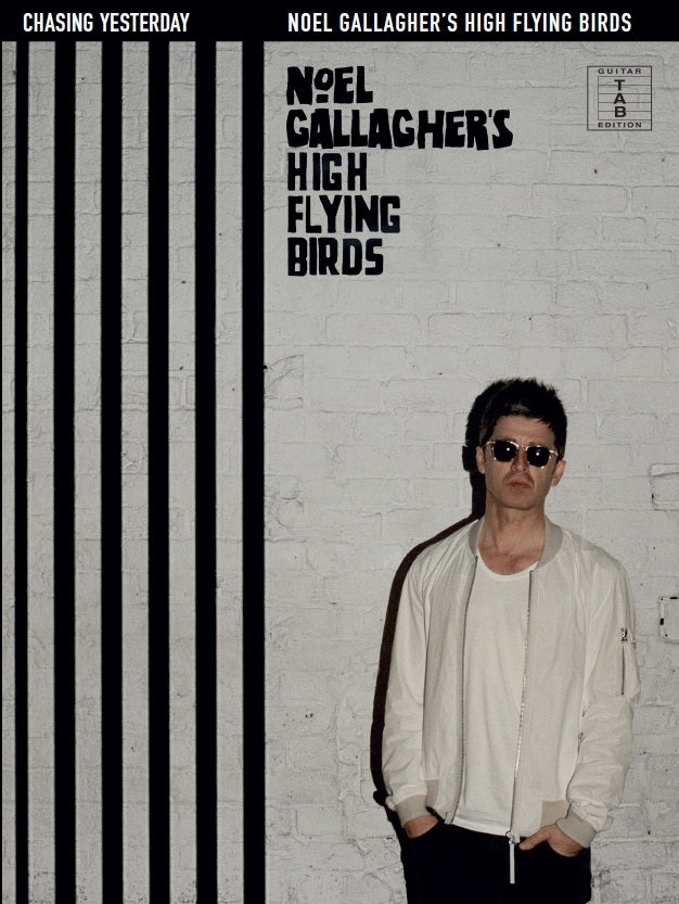 Chasing Yesterday de Noel Gallagher's high Flying Birds, Livre pour guitar TAB