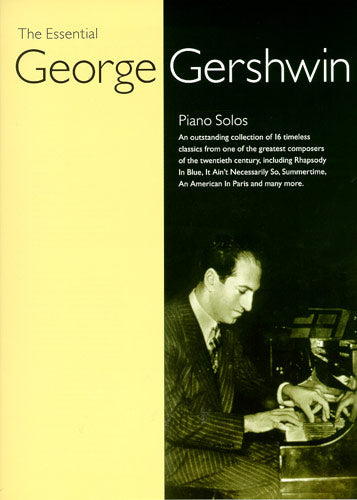 The Essential George Gershwin de George Gershwin, Livre pour piano