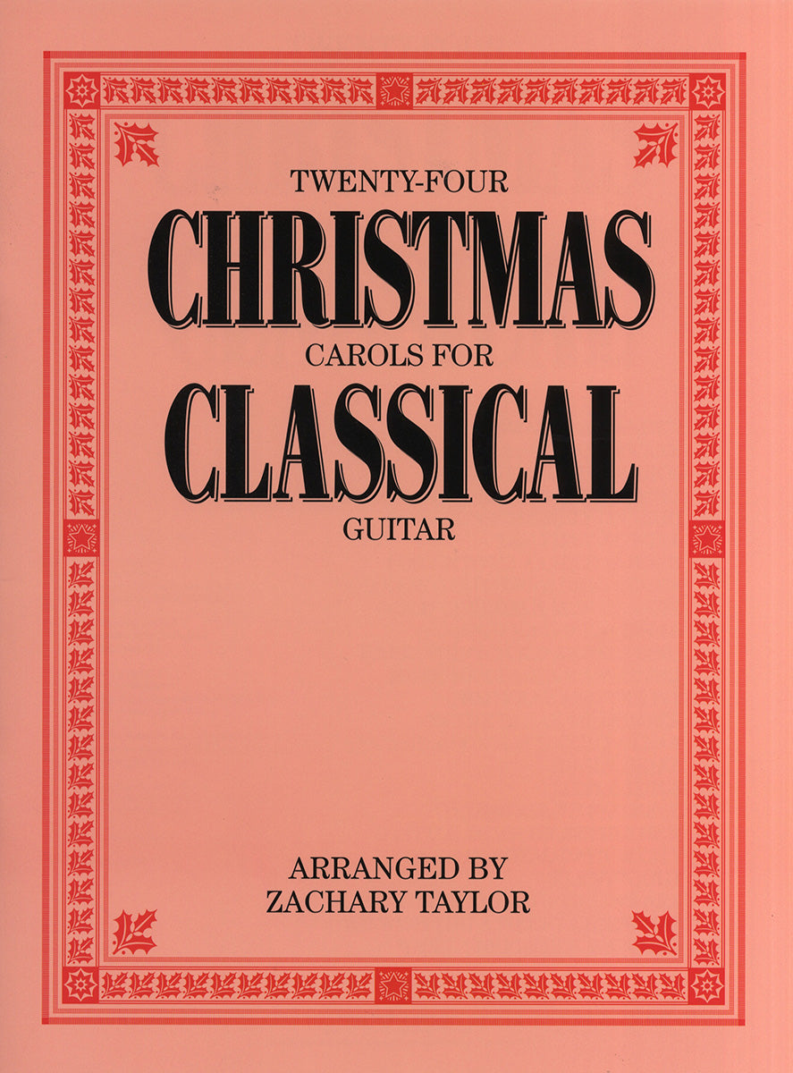 Twenty-Four Christmas Carols For Classical Guitar, Livre pour guitare