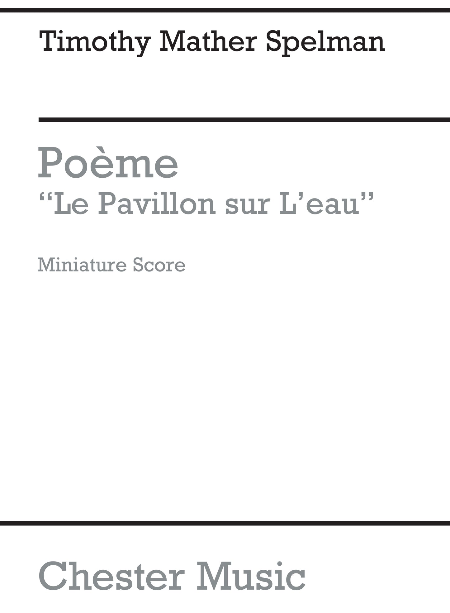 Poeme 'Le Pavillon Sur L'eau' (Miniature Score) de Timothy Mather Spelman