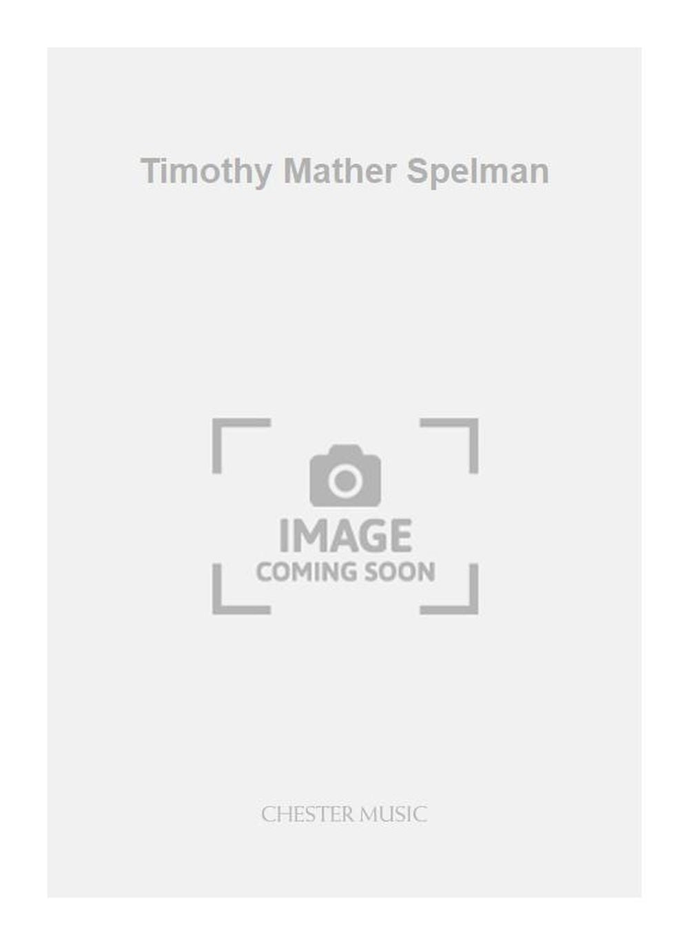 Timothy Mather Spelman de Timothy Mather Spelman, Livre pour voix et Piano