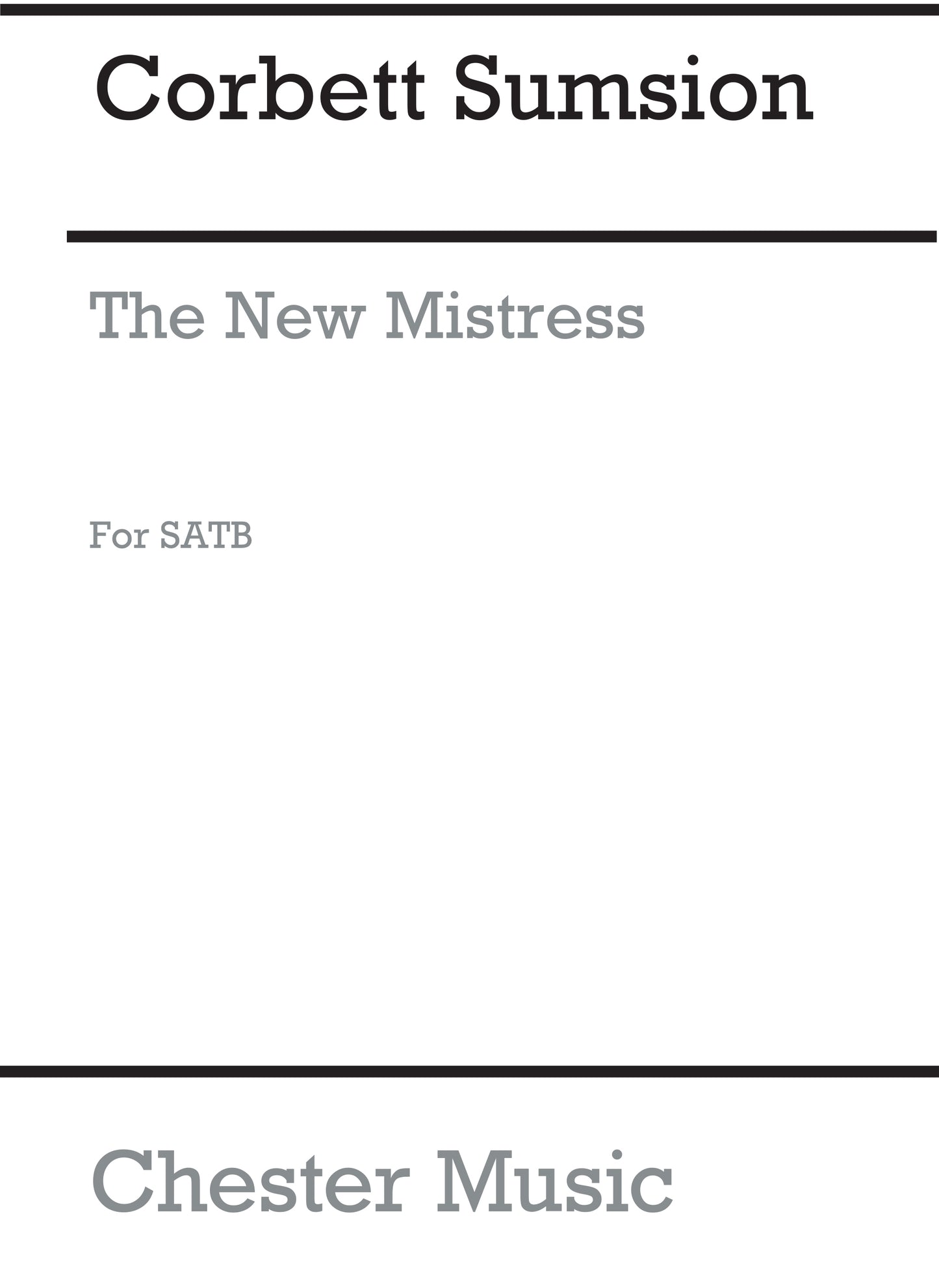The New Mistress de Corbett Sumsion, Partition chorale pour sATB